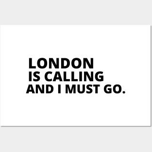 London Is Calling I Must Go Posters and Art